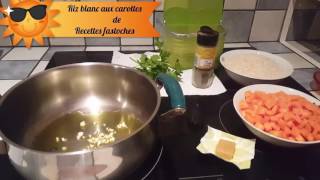 RIZ BLANC AUX CAROTTES recettes fastoches [upl. by Hajin756]