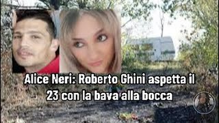 Alice Neri Roberto Ghini aspetta il 23 con la bava alla bocca [upl. by Larrie433]