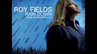 Roy fields  Rain down [upl. by Eramal]