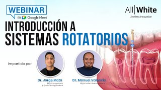 Introducción a Sistemas Rotatorios en Endodoncia  Dr Manuel Valencia amp Dr Jorge Mata [upl. by Manas]