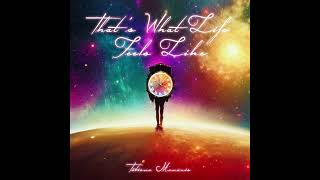 Thats What Life Feels Like  Tatiana Manaois Official Audio [upl. by Pinelli]