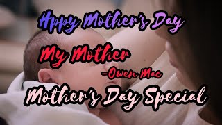 quotMy Motherquot by Owen Mac Lyrics Mothers Day special ❤️❤️✔️✔️ [upl. by Cristen]