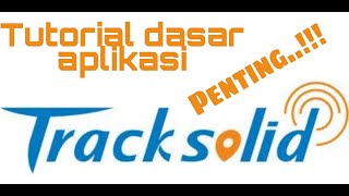 Aplikasi tracksolid Yg paling penting [upl. by Nnylcaj308]