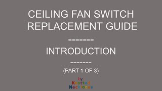 Ceiling Fan Switch Replacement Guide – Part 1 – Introduction [upl. by Eiralc184]