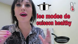 LES MODES DE CUISSON LES PLUS SAINS [upl. by Droc]