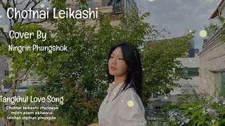 Chotnai leikashiTangkhul cover By Ningrin Phungshok Lyrics Video [upl. by Horatio]