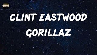 Gorillaz  Clint Eastwood Lyrics [upl. by Engedi]