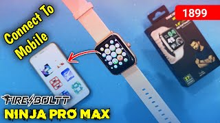 How To Connect Fire Boltt Ninja Pro Max smartwatch With smartphone  Full Mobile Setup [upl. by Ahsemed580]