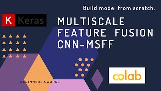 MultiScale Feature Fusion CNN model with Keras [upl. by Kent]