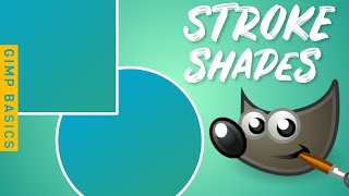 How to Stroke Shapes in GIMP  GIMP Basics for Beginners [upl. by Amaryl]