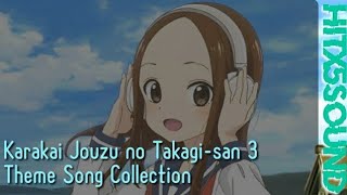 LYRICS Karakai Jouzu no Takagisan 3 Theme Song Collection [upl. by Karlie733]