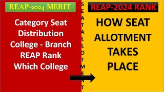 HOW SEAT ALLOTMENT TAKES PLACE  REAP  2024  REAP Rank Which College Category Seats Distribution [upl. by Jesselyn]