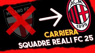 INIZIARE CARRIERA FC 25 CON LE SQUADRE REALI [upl. by Ad]