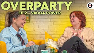 OVERPARTY EP 2 BALENA  Intervista a Vacca Power [upl. by Falo]