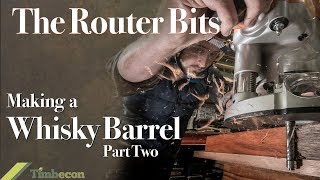 The Router Bits  Making a Whisky Barrel Part Two [upl. by Ancilin639]