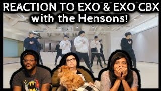 REACTION TO EXO amp EXO CBX with THE HENSONS [upl. by Sneed190]