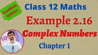 12th Maths  Example 216  Complex Numbersகலப்பு எண்கள்  TN New Syllabus [upl. by Alvinia]