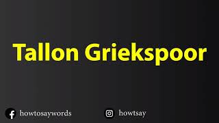 How To Pronounce Tallon Griekspoor [upl. by Licna]