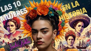 Mujeres que Forjaron una Nación Las 10 Leyendas Femeninas de México [upl. by Warfourd527]