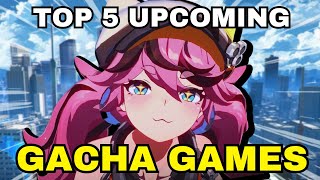 Top 5 Upcoming Gacha Games That Look AMAZING [upl. by Anined811]