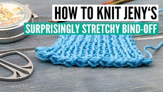 How to knit Jenys surprisingly stretchy bindoff stepbystep for beginners [upl. by Eradis898]