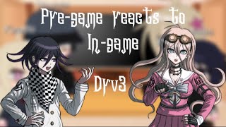 Pregame reacts to Ingame  drv3  my AU  no part 2 [upl. by Libenson]