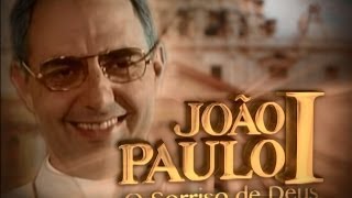 Filme JOÃO PAULO I  O SORRISO DE DEUS [upl. by Littlejohn]