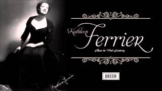 quotBlow The Wind Southerlyquot  Kathleen Ferrier [upl. by Braunstein]