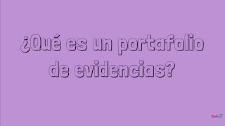 PORTAFOLIO DE EVIDENCIAS  ¿Qué es y cómo elaborarlo [upl. by Elatia446]