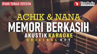 memori berkasih  achik amp nana akustik karaoke ipank yuniar version karaoke duet [upl. by Nickolai]