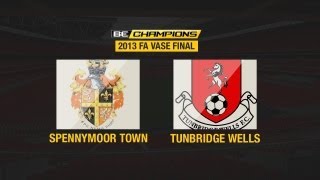 The FA Vase Final 2013  Spennymoor Town V Tunbridge Wells [upl. by Trebornhoj89]