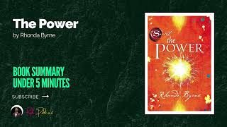 The Power by Rhonda Byrne Book Summary Under 5 Minutes [upl. by Ekaterina]