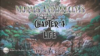 Kolbrin Bible  Morals and Precepts  Chapter 4  Life [upl. by Condon]