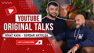 Serdar Aktolga Original Talks  Nihat Kaya [upl. by Euqinna]