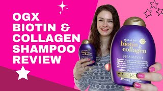 OGX Biotin and Collagen Shampoo Review [upl. by Kampmeier899]