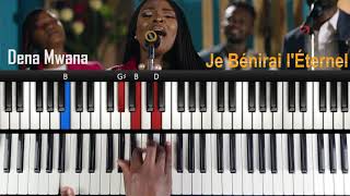 Dena Mwana  Je Bénirai lÉternel 🔥Améliorer votre jeu avec larpège🔥 Tutoriel PIANO QUICK [upl. by Carlie]