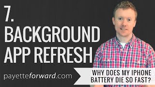 Why Does My iPhone Battery Die So Fast 7 Background App Refresh [upl. by Noevart297]