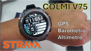 Review SmartWatch Colmi V75  GPS  Altimetro  Barómetro Salud  Conexión con STRAVA [upl. by Thrift]