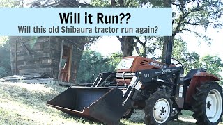 Can we save this old Shibaura tractor Will it run [upl. by Neeloj192]