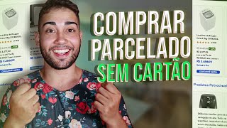 COMPRAR Online PARCELADO SEM CARTÃO DE CRÉDITO pela Internet 💳  Atualizado 2024 pixparcelado [upl. by Hedy692]