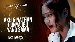 Terungkap Ternyata Dania amp Nathan Saudara Tiri  CINTA YASMIN  EPS128129 33 [upl. by Bausch]