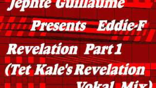 Jephte Guillaume presents Eddief  Revelation Part 1 Tet Kales Revelation Vokal Mix [upl. by Mag]