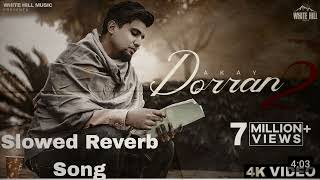 Dorran 2 Panjabi Song Slowed reverb song New trending song [upl. by Nibur]