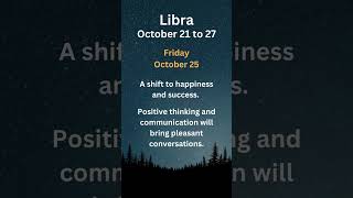 Libra Horoscope October 21  27 horoscope astrology libra [upl. by Nalyad]