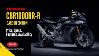 2024 Honda CBR1000RRR Fireblade SP Carbon Edition Price Color Specs Features Availability [upl. by Artiek]