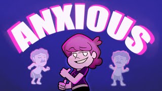 Why Am I Anxious Animated Music Video [upl. by Annunciata620]