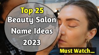 Beauty Salon Name Ideas  Beauty Salon Name Ideas In India  Best Beauty Salon Name Ideas [upl. by Enyalahs751]