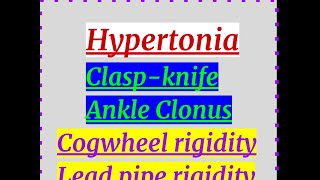 Hypertonia Claspknife Cogwheel rigidity Ankle Clonus Lead pipe rigidity [upl. by Notniv180]