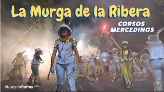 La Murga de la Ribera  Corsos Mercedinos [upl. by Oirobil]