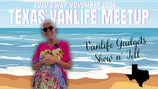 VANLIFE GADGETS SHOW N TELL AT LULUS WAY TEXAS WOMENS MEETUP [upl. by Eillam]